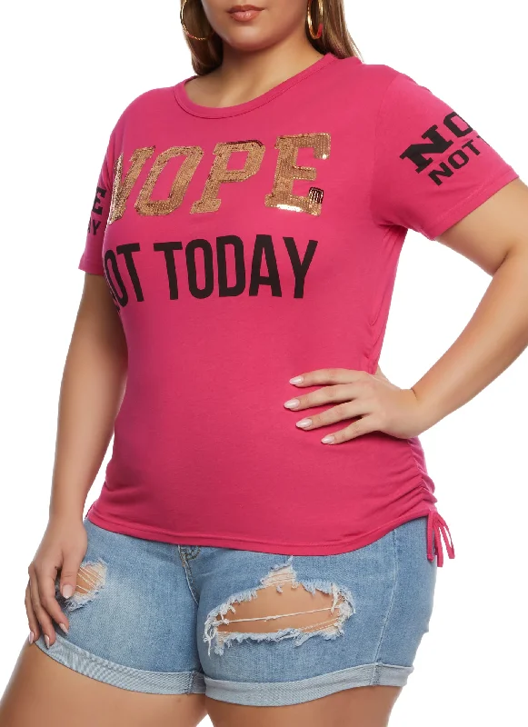 Plus Size Sequin Nope Not Today Ruched Graphic Tee