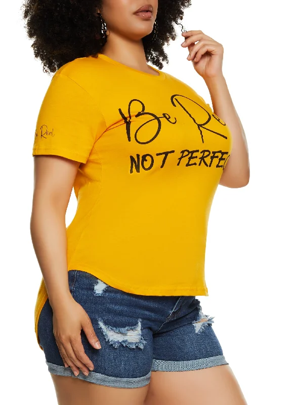 Plus Size Be Real Not Perfect Graphic T Shirt